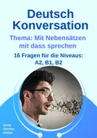 Vorschau - Unterrichtsreihen - DAF/DAZ 1 Sprechanlass - Mit Nebensätzen mit dass sprechen - Sprechanlässe daf, daz, Konversation A2, B1, B2, Deutsch, Sprechübung, Finalsätze, Nebensätze - Deckblatt