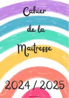Aperçu - Préparation de séance / Séance complète - COMPLET Cahier 2024 2025 de la Maitresse Version RAINBOW - Page de couverture