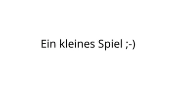 Vorschau - Spiele - Ein kleines Spiel - Seite 1