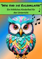 Vorschau - Audio-Dateien - "Wir sind die Eulenklasse" – Ein Lied für den Unterricht - Deckblatt