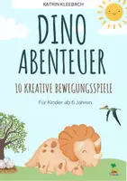 Vorschau - Spiele - Dino Abenteuer: 10 kreative Bewegungsspiele für Kinder - Deckblatt