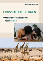 Vorschau - Stundenentwürfe - Forschendes Lernen | Unterrichtseinheit Tiere (Klasse 1-4) - Deckblatt