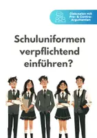 Vorschau - Stundenentwürfe - Schuluniformen verpflichtend einführen - Pro | Contra Diskussion im Klassenverbund - Deckblatt