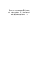 Vista previa - Para docentes: organización, planificación y formación - Innovaciones metodológicas en los procesos de enseñanza-aprendizaje del siglo XXI - página 2