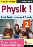 Vorschau - Arbeitsblätter - Physik! Band 2: Kraft, Arbeit, Leistung und Energie | Newton, Mechanik, Energiewende, Hebel | Physik Sekundarstufe I Klasse 6-9 Lösungen - Deckblatt