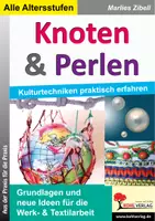 Vorschau - Arbeitsblätter - Knoten und Perlen | Werken Kunst Hauswirtschaft Grundschule Sekundarstufe I und II Klasse 1-13 | Knoten, Makramee, Armbänder, Perlen, Fimo, Schritt-für-Schritt, fachfremd - Deckblatt