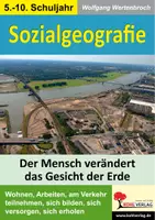 Vorschau - Arbeitsblätter - Sozialgeografie – Der Mensch verändert das Gesicht der Erde | Erdkunde Sekundarstufe I Klasse 5-10 | Atlas, Landnutzung, Landflucht, Stauseen, Verkehr - Deckblatt