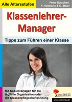 Vorschau - Lehrwerke/Schulbücher - Klassenlehrer-Manager – Tipps zum Führen einer Klasse | Pädagogik Grundschule Sekundarstufe I II Klasse 1-13 | Klassenlehrer, Organisation, Elternabend, Klassengemeinschaft, Junglehrer, Ratgeber - Deckblatt