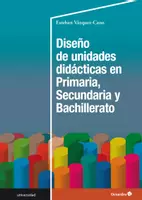 Vista previa - Para docentes: organización, planificación y formación - Diseño de unidades didácticas en Primaria, Secundaria y Bachillerato - Portada