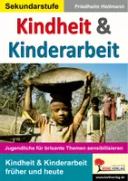 Vorschau - Arbeitsblätter - Kindheit und Kinderarbeit – Jugendliche für brisante Themen sensibilisieren | Kinderrechte, Menschenrechte, Industrialisierung, Kindersoldaten, UNO | Politik Gesellschaft Sekundarstufe I II Klasse 6-13 Lösungen - Deckblatt