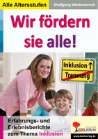 Vorschau - Arbeitsblätter - Wir fördern sie alle! Inklusion in der Schule | Pädagogik Ratgeber Grundschule Sekundarstufe I+II Klasse 1-13 | Inklusion, Differenzierung, ADHS, Intelligenzförderung - Deckblatt