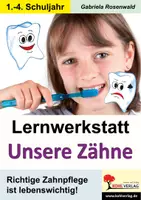 Vorschau - Arbeitsblätter - Lernwerkstatt Unsere Zähne – Richtige Zahnpflege ist lebenswichtig | Milchgebiss, Zahnaufbau, Zahnarzt, gesunde Ernährung, Karies | Sachunterricht Grundschule Klasse 1-4 Lösungen - Deckblatt