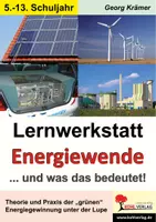 Vorschau - Arbeitsblätter - Lernwerkstatt Energiewende – und was das bedeutet! | Physik Sekundarstufe I+II Klasse 5–13 | Erneuerbare Energien, Nachhaltigkeit, Ökostrom, Klimaschutz, Lösungen - Deckblatt