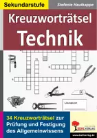 Vorschau - Arbeitsblätter - Kreuzworträtsel Technik – 34 Kreuzworträtsel zur Prüfung und Festigung des Allgemeinwissens | Technik Sekundarstufe I Klasse 5-10 | Technik, Kreuzworträtsel, Werkzeuge, Elektrotechnik, Hydraulik, Lösungen - Deckblatt