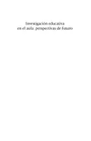 Vista previa - Para docentes: organización, planificación y formación - Investigación educativa en el aula: perspectivas de futuro - página 2