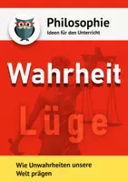 Vorschau - Arbeitsblätter - Wahrheit vs. Lüge: Wie Unwahrheiten unsere Welt prägen - Deckblatt