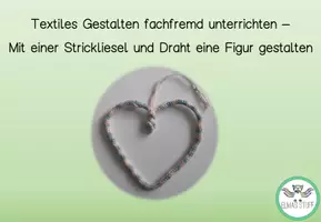 Vorschau - Mal- und Bastelvorlagen - Textiles Gestalten_Figur aus Strickliesel-Schnur und Draht - Deckblatt