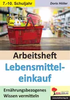 Vorschau - Arbeitsblätter - Arbeitsheft Lebensmitteleinkauf | Verkaufstricks, Werbung, Nutri-Score, Gütesiegel, Saisonkalender, Supermarkt | AES Hauswirtschaft Sekundarstufe Klasse 7-10 Lösungen - Deckblatt