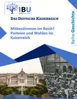 Vorschau - Stundenentwürfe - Mitbestimmen im Reich? Parteien und Wahlen im Kaiserreich - Deckblatt