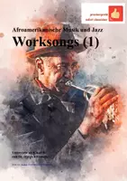 Vorschau - Stundenentwürfe - afroamerikan. Musik: Worksong (1) - Deckblatt