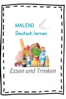 Vorschau - Mal- und Bastelvorlagen - Wortschatz Essen und Trinken: Malend Deutsch lernen - Deckblatt