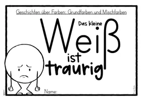 Vorschau - Stundenentwürfe - Farbenlehre: Geschichten über Farben (kleines Weiß), Farben mischen - Seite 2