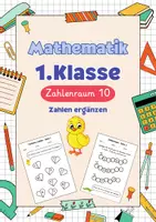 Vorschau - Arbeitsblätter - Mathematik 1. Klasse - Zahlenraum 10 - Zahlen ergänzen - Deckblatt