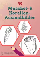 Vorschau - Mal- und Bastelvorlagen - 39 Muschel- und Korallen-Ausmalbilder für Kinder - Deckblatt