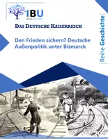 Vorschau - Stundenentwürfe - Den Frieden sichern? Deutsche Außenpolitik unter Bismarck (direkt einsetzbare Unterrichtsstunde inkl. Stundenskizze und PowerPoint) - Deckblatt