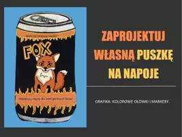 zapowiedź - SZTUKA: Zaprojektuj własną puszkę na napoje - strona 1