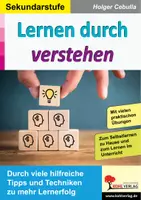 Vorschau - Arbeitsblätter - Lernen durch Verstehen | Lerntechniken, Motivation, Konzentration, Lerntypen, Prüfungsvorbereitung | Pädagogik Sekundarstufe I II Klasse 5-13 - Deckblatt
