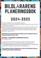 förhandsvisning - Bildlärarens planeringsbok 2024-2025 åk 7-9 - sida 1