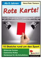 Vorschau - Arbeitsblätter - Rote Karte! Sketche | Theater Grundschule + Sekundarstufe I + II Klasse 3-13 | Sketche, Sport, Fußball, Jugendtheater, Schulfest, Theater-AG, Bühnenstück, Elternabend, Kurzstücke - Deckblatt