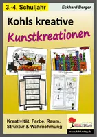 Vorschau - Arbeitsblätter - Kohls kreative Kunstkreationen für das 3.–4. Schuljahr | Kunst Grundschule Klasse 3–4 | Farbenlehre, Malen, Zeichnen, Linie, Muster, Gestaltung, Komposition, Kreativität, Freiarbeit - Deckblatt