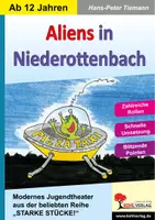 Vorschau - Lehrpläne/Lehrermaterial - Aliens in Niederottenbach | Theater Sekundarstufe I + II Klasse 6-13 | Komödie, Außerirdische, UFO, Jugendtheater, Theaterstück, Bühnenstück, Theater-AG, Schulfest, Starke Stücke - Deckblatt