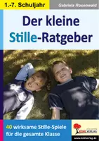 Vorschau - Lehrpläne/Lehrermaterial - Der kleine Stille-Ratgeber – 40 wirksame Stille-Spiele für die ganze Klasse | Grundschule, Sekundarstufe I, Klasse 1–7 | Konzentration, Entspannung, Stille, Ruhe im Unterricht, Ratgeber - Deckblatt