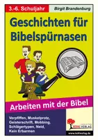 Vorschau - Arbeitsblätter - Geschichten für Bibelspürnasen | Religion Grundschule + Sekundarstufe Klasse 3-6 | Bibel, Zehn Gebote, Bibelgeschichten, Ethik, Mobbing, Werte, Arbeitsblätter, Freiarbeit, Lösungen - Deckblatt