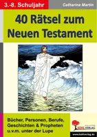 Vorschau - Arbeitsblätter - 40 Rätsel zum Neuen Testament | Jesus, Gleichnisse, Wunder, Apostel, Paulus, Maria, Auferstehung, Kreuzworträtsel, Geheimschrift | Religion Klasse 3-8 Lösungen - Deckblatt