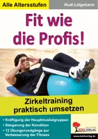 Vorschau - Stundenentwürfe - Fit wie die Profis! Zirkeltraining praktisch umsetzen | Circuit-Training, Fitness, Stationen, Kondition, Übungen, Stundenbilder | Sport Grundschule Sekundarstufe Klasse 1-13 - Deckblatt