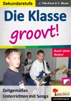 Vorschau - Arbeitsblätter - Die Klasse groovt | Musik Sekundarstufe I und II Klasse 5-13 | Klassenmusizieren, Arrangements, Rhythmus, Quintenzirkel, ohne Noten, Pop, Klassik, Differenzierung - Deckblatt