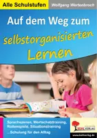 Vorschau - Arbeitsblätter - Auf dem Weg zum selbstorganisierten Lernen | Pädagogik Grundschule Sekundarstufe Klasse 1-13 | Reflektieren, Lernen, Sprechen, Rollenspiele, Konzentration, Methodenkarten - Deckblatt