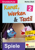 Vorschau - Arbeitsblätter - Kunst Werken und Textil Band 2 Spiele | Basteln, Würfel, Fingerpuppen, Puzzle, Bälle nähen | Kunst Werken Grundschule Klasse 1-4 - Deckblatt