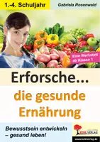 Vorschau - Arbeitsblätter - Erforsche Die gesunde Ernährung | Ernährungspyramide, Getreide, Obst, Gemüse, Kartoffel, Vitamine, Zucker, Fette, Frühstück | Sachunterricht Grundschule Klasse 1-4 Lösungen - Deckblatt