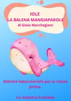 anteprima - Esercizi - IOLE LA BALENA MANGIAPAROLE di G. Marchegiani - Pagina di copertina