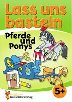 Vorschau - Spiele - Lass uns basteln – Bastelbuch ab 5 Jahre – Pferde und Ponys - Deckblatt
