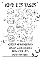 Vorschau - Arbeitsblätter - Kind des Tages (kennenlernen, erstes abschreiben, ausmalen) - Seite 1