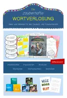 Vorschau - Arbeitsblätter - Bilderbuch "Die zauberhafte Wortverlosung" (Deutsch, Kunst) - Deckblatt