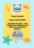 Vorschau - Prüfungsvorbereitung - Pauker Deutsch - Klausur Q2 (EWH) - "Das Ende des 'Sie'? – Eine Debatte über Höflichkeit und Nähe in der deutschen Sprache" - Deckblatt