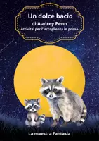 anteprima - Piani di lezione - Un dolce bacio di Audrey Penn Attivita’ per l’ accoglienza in prima - Pagina di copertina