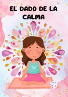 Vista previa - Juegos / Gamificación - El dado de la CALMA. - página 1